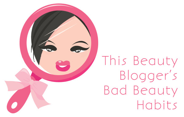 This Beauty Blogger's Bad Beauty Habits