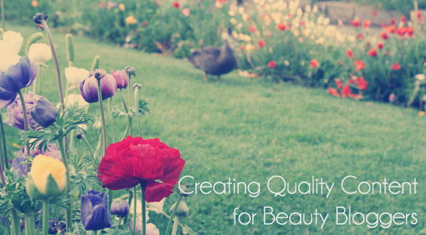 Bloggie Wednesdays: Creating Quality Content for Beauty Bloggers