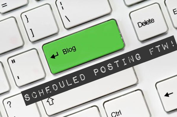 Bloggie Wednesdays: Scheduled Posting FTW