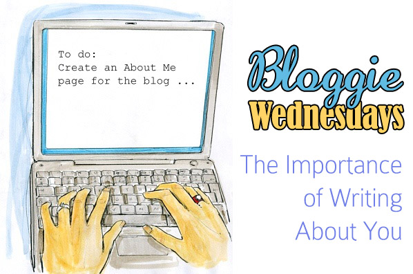 Bloggie Wednesdays: The Importance of Writing About You