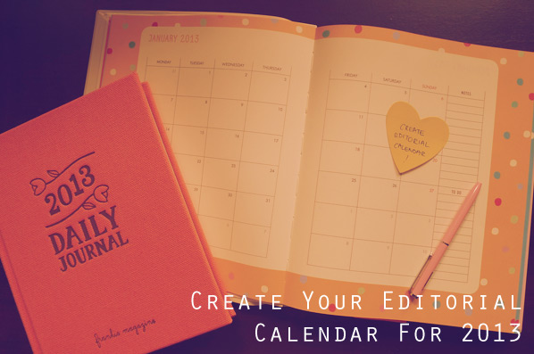 Bloggie Wednesdays: Create Your Editorial Calendar for 2013 