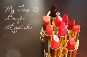 My Top Ten Bright Lipsticks