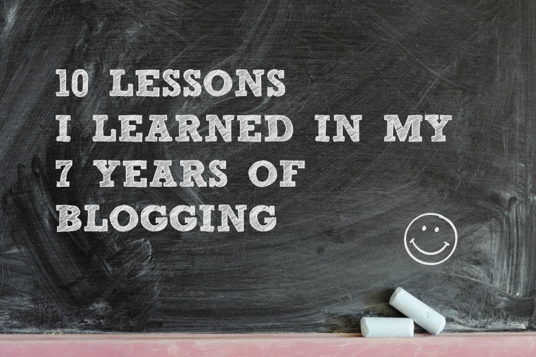 Bloggie Wednesday: 10 Lessons I've Learned In My 7 Years Of Blogging