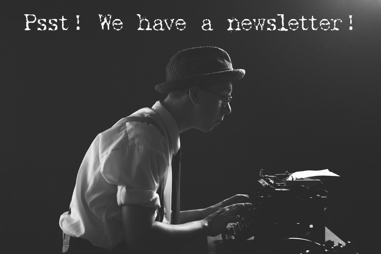We have a newsletter