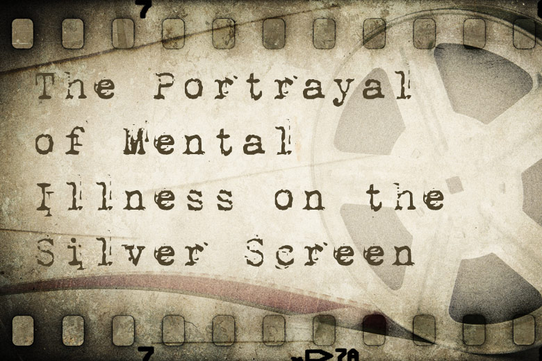 Tim Talks: The Portrayal of Mental Illness on the Silver Screen