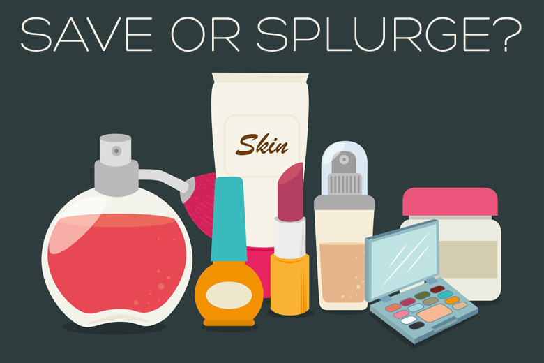When It Comes To Beauty Products, What Do You Save And Splurge On? -  Beautyholics Anonymous