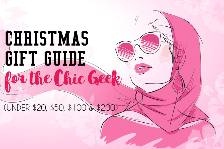 Christmas Gift Guide 2015 For The Chic Geek