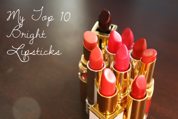 My Top Ten Bright Lipsticks